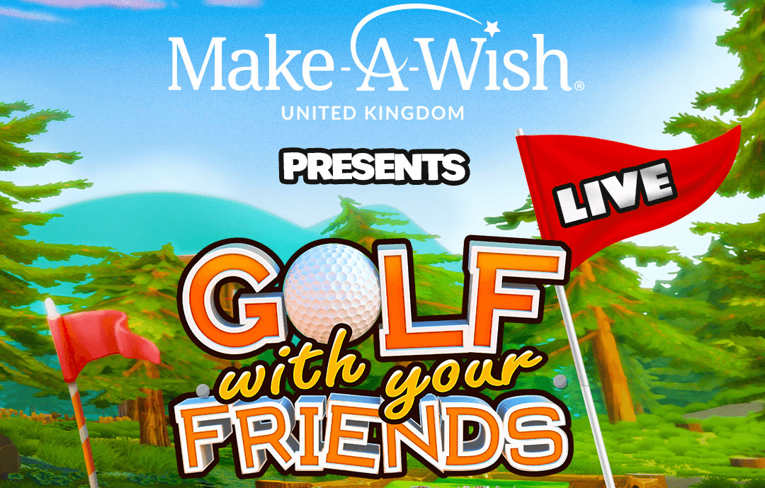 Make-A-Wish UK จัดไลฟ์การกุศลยกเกม Golf With Your Friends มาเล่นจริงบนเวที